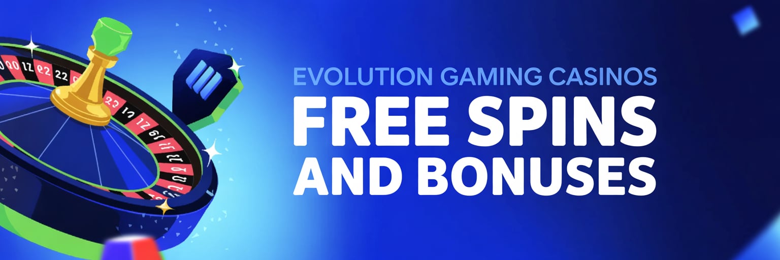 Evolution Gaming Casinos Free Spins and Bonuses